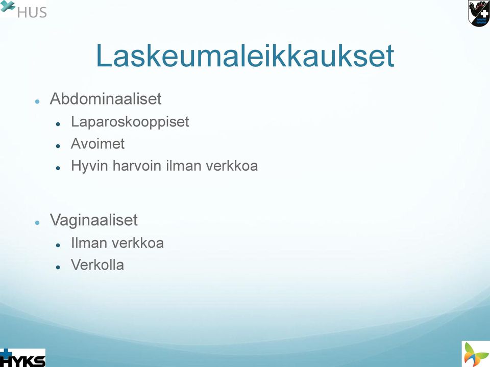 Laparoskooppiset Avoimet Hyvin