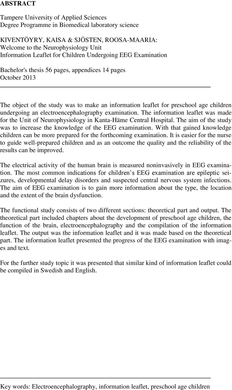 an electroencephalography examination. The information leaflet was made for the Unit of Neurophysiology in Kanta-Häme Central Hospital.