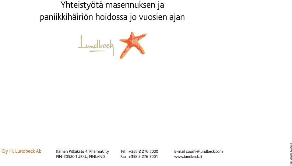 Lundbeck Ab Itäin Pitkäkatu 4, PharmaCity Tel +58 76