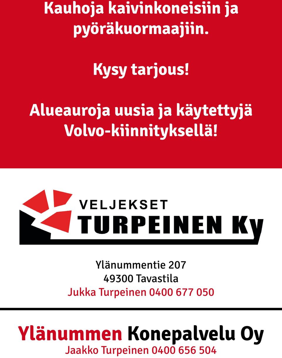 Alueauroja uusia ja käytettyjä Volvo-kiinnityksellä!