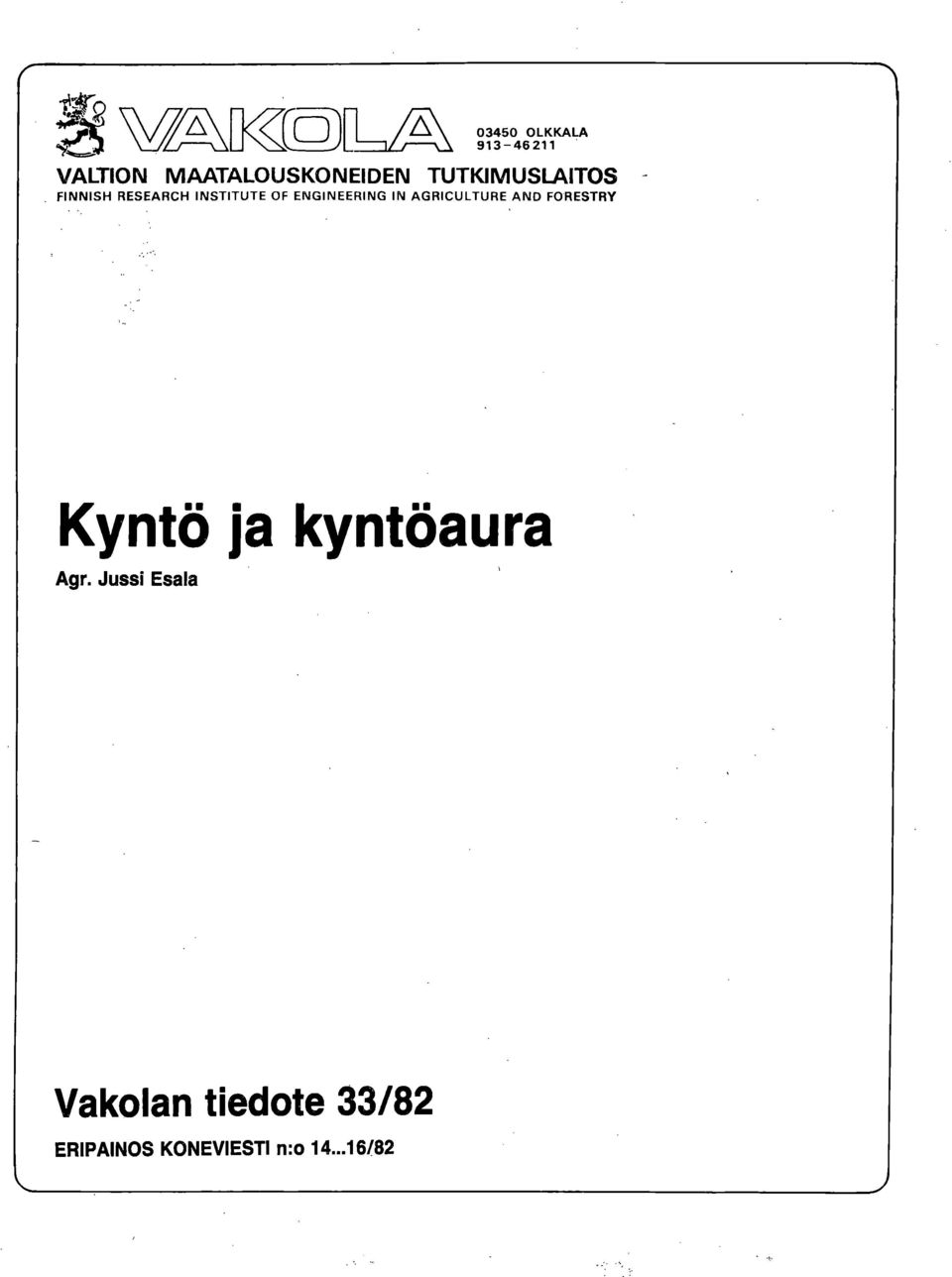 IN AGRICULTURE AND FORESTRY Kyntö ja kyntöaura Agr.