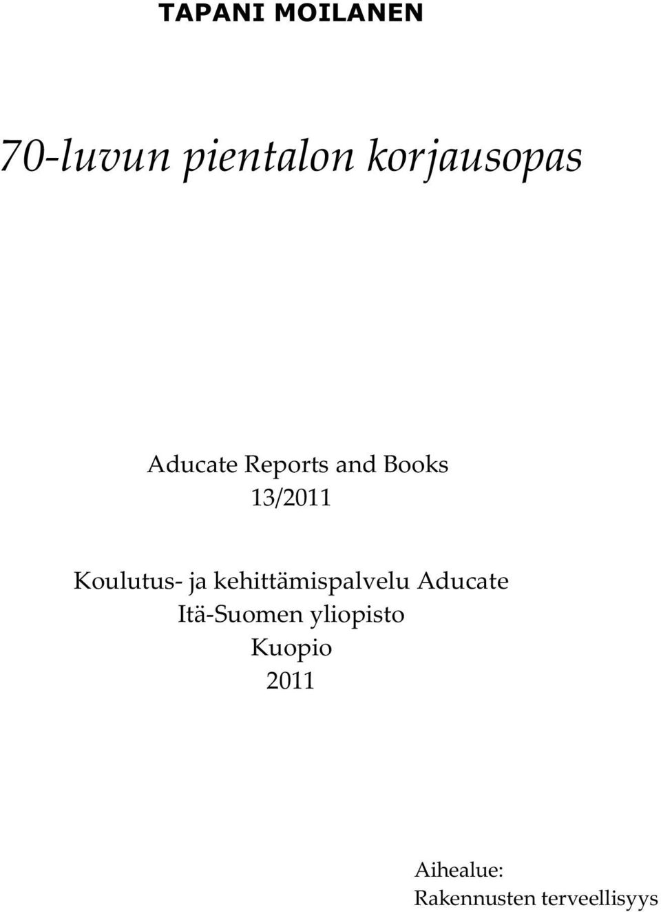 kehittämispalvelu Aducate Itä-Suomen yliopisto