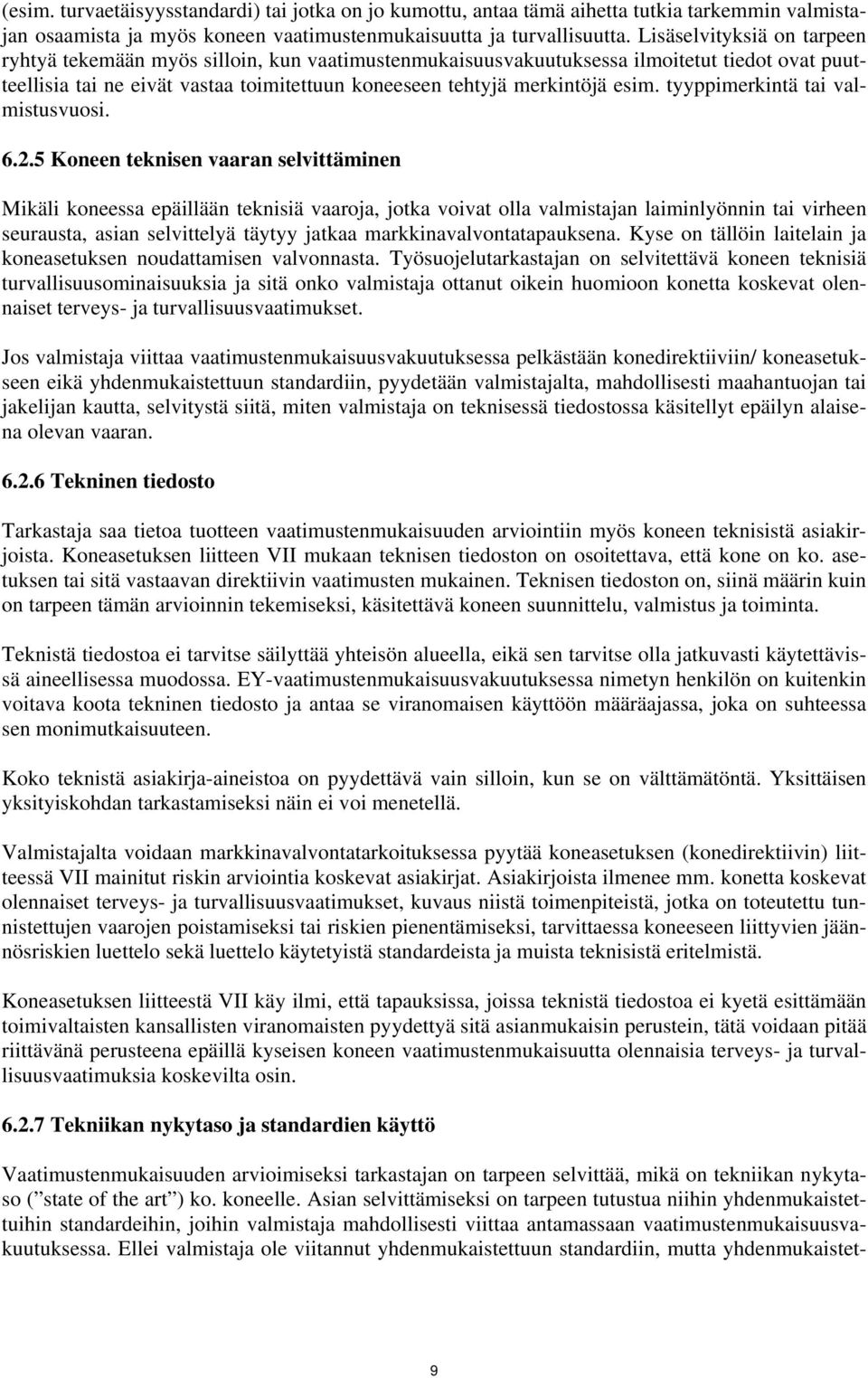 tyyppimerkintä tai valmistusvuosi. 6.2.