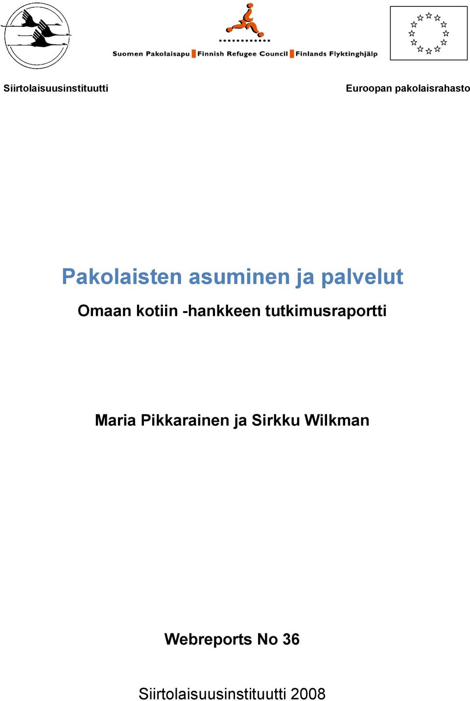 -hankkeen tutkimusraportti Maria Pikkarainen ja