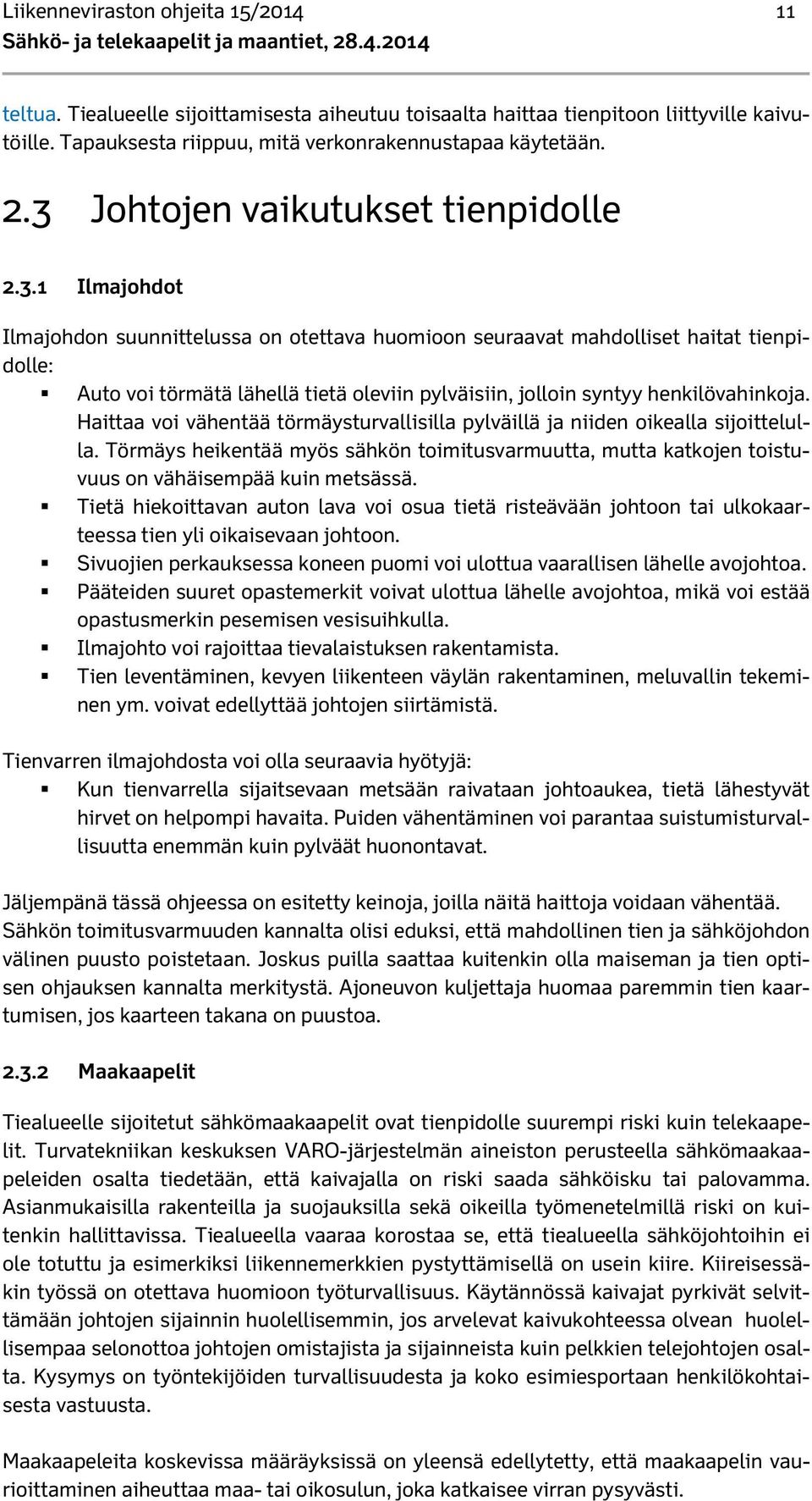 Johtojen vaikutukset tienpidolle 2.3.