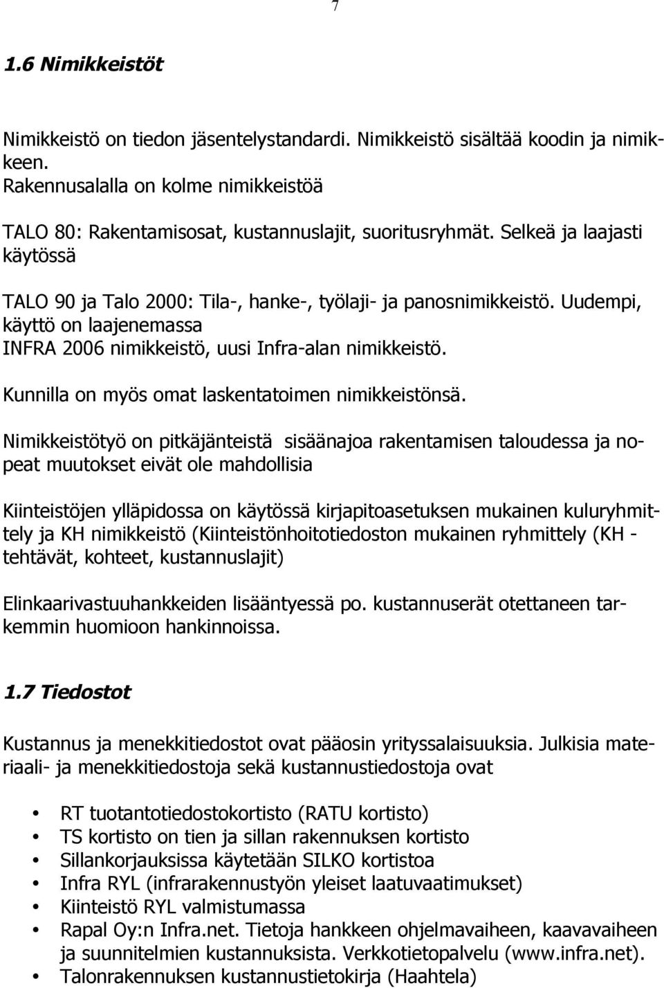 Kunnilla on myös omat laskentatoimen nimikkeistönsä.