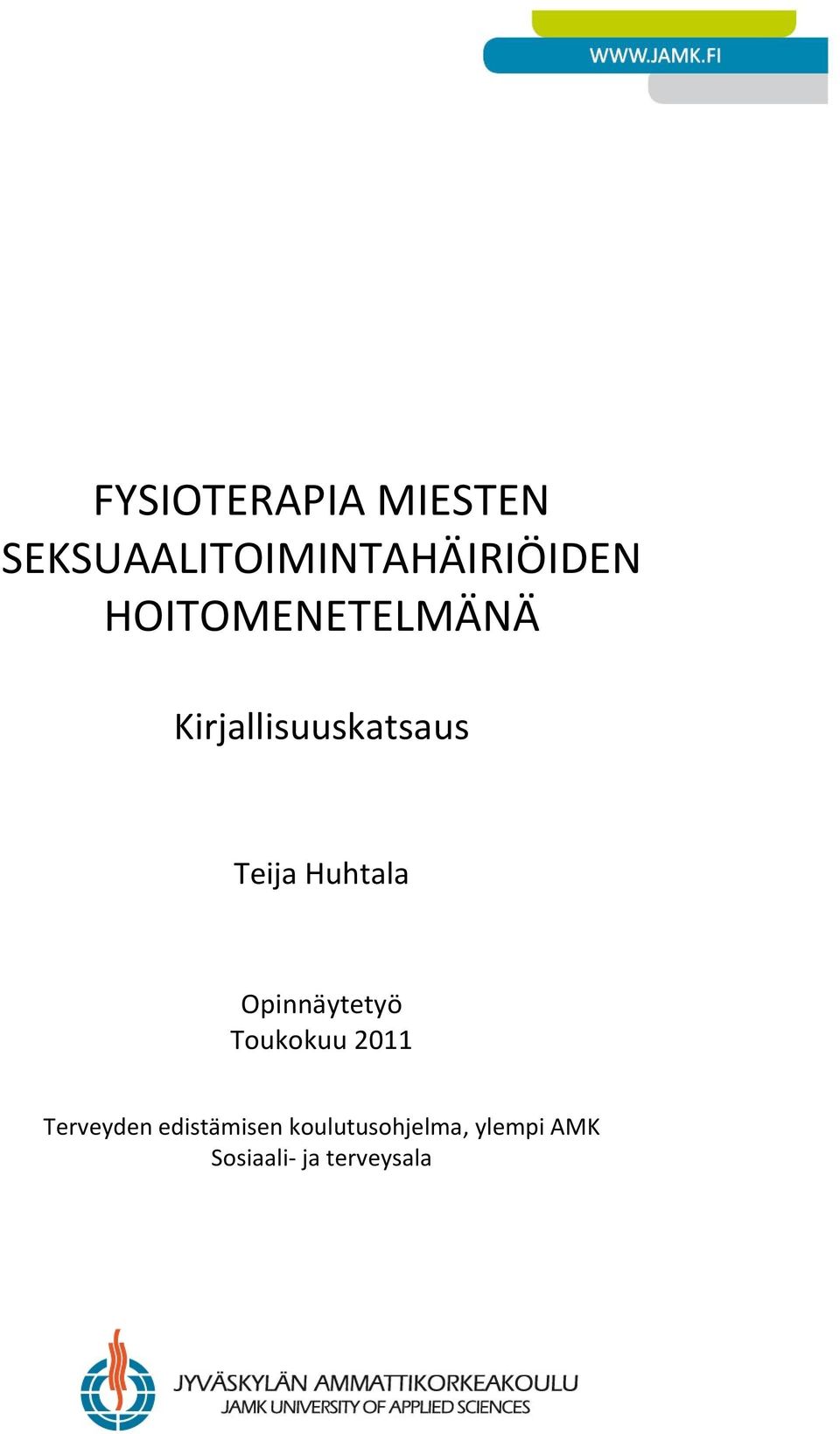 Huhtala Opinnäytetyö Toukokuu 2011 Terveyden