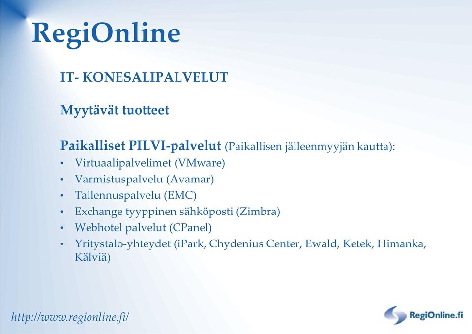 Exchange tyyppinen sähköposti Webhotel palvelut (CPanel) aikallisen jälleenmyyjän