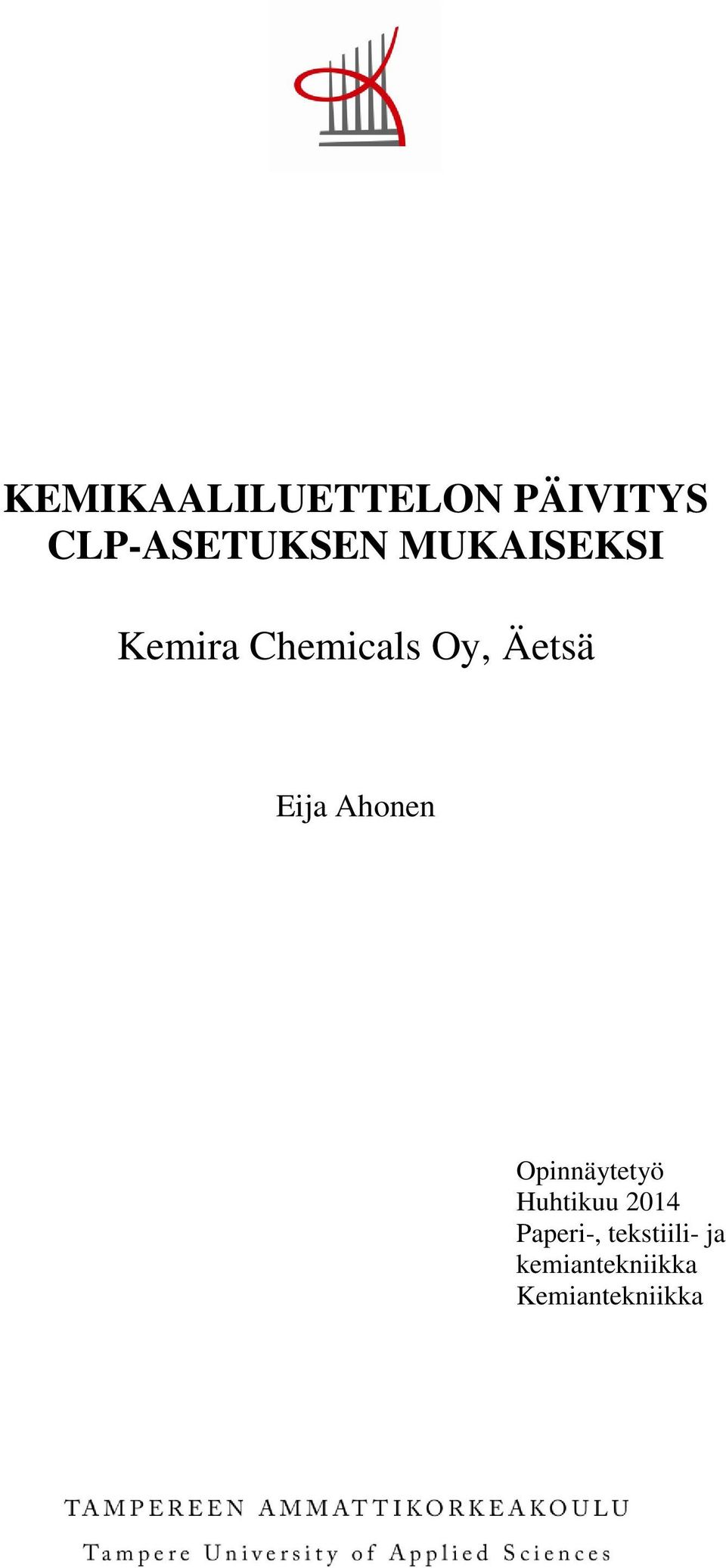 Ahonen Opinnäytetyö Huhtikuu 2014 Paperi-,