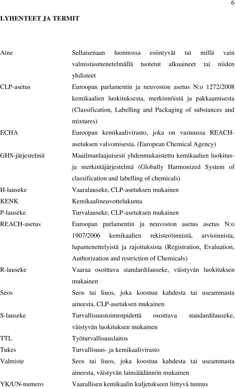 REACHasetuksen valvomisesta.