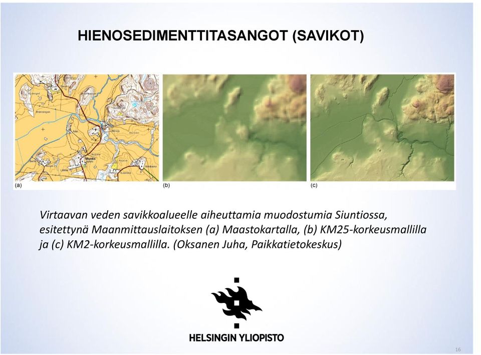 esitettynä Maanmittauslaitoksen (a) Maastokartalla, (b)
