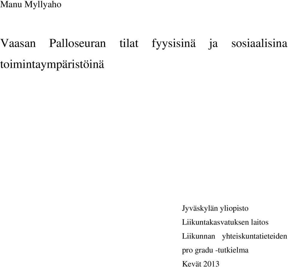 yliopisto Liikuntakasvatuksen laitos Liikunnan