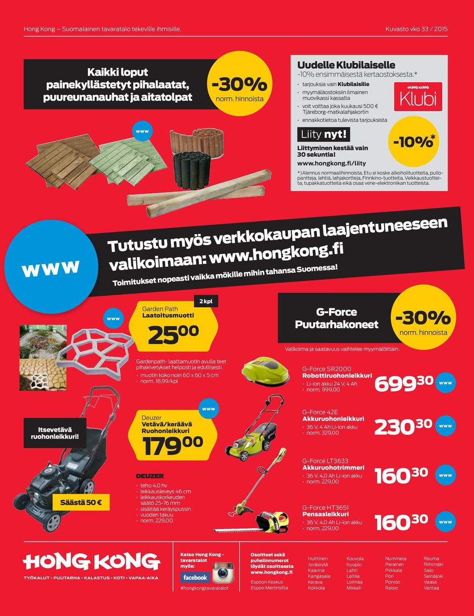 * tarjouksia vain Klubilaisille myymäläostoksiin ilmainen muovikassi kassalta voit voittaa joka kuukausi 500 Tjäreborg-matkalahjakortin ennakkotietoa tulevista tarjouksista Liity nyt!