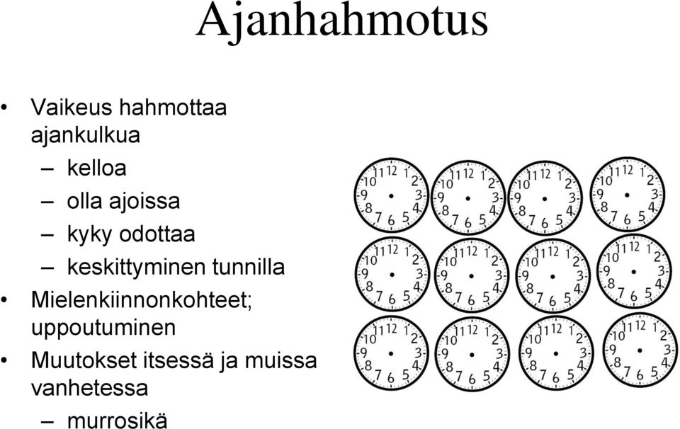 keskittyminen tunnilla Mielenkiinnonkohteet;