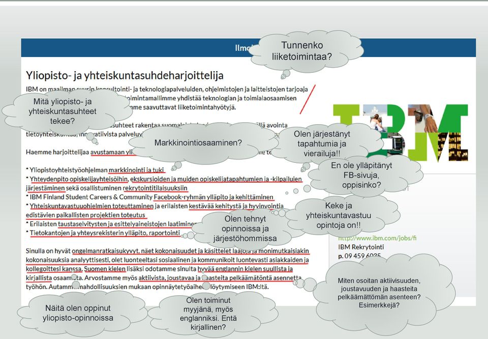 Olen tehnyt opinnoissa ja järjestöhommissa Keke ja yhteiskuntavastuu opintoja on!