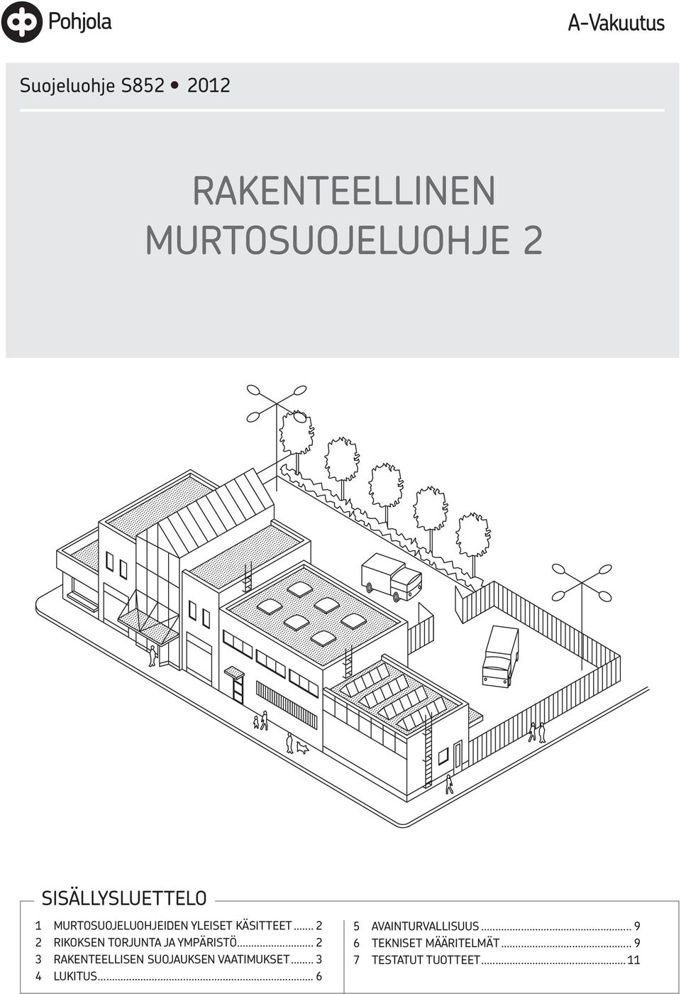 .. 2 2 RIKOKSEN TORJUNTA JA YMPÄRISTÖ.