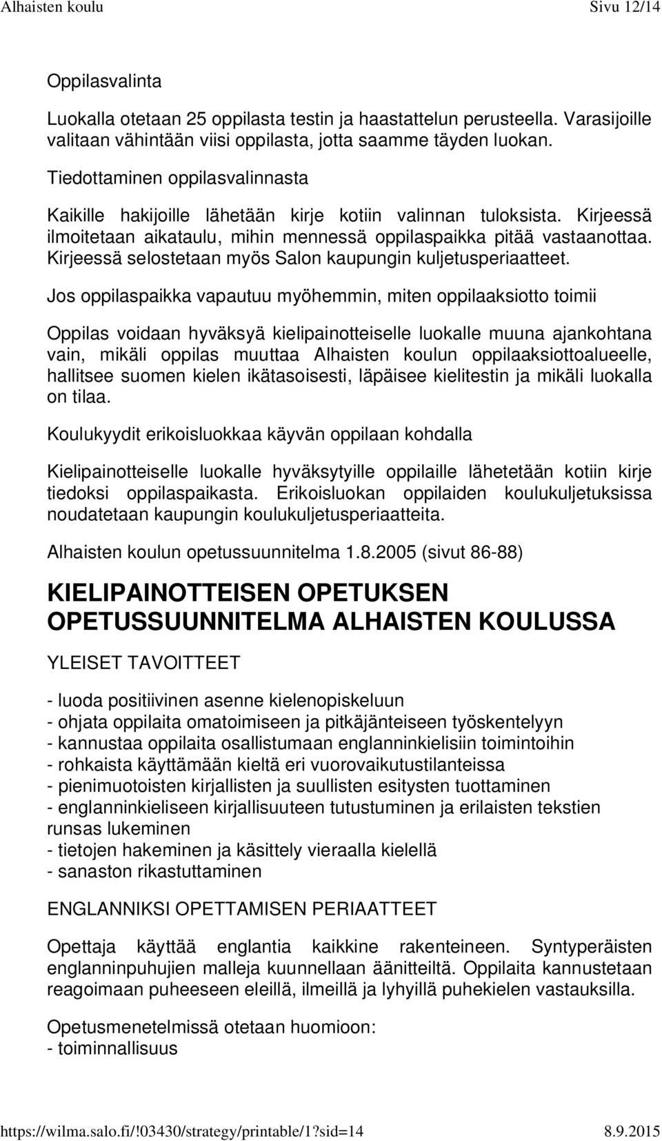 Kirjeessä selostetaan myös Salon kaupungin kuljetusperiaatteet.