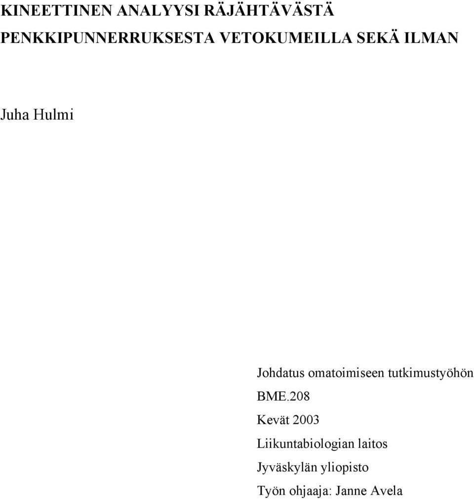 omatoimiseen tutkimustyöhön BME.