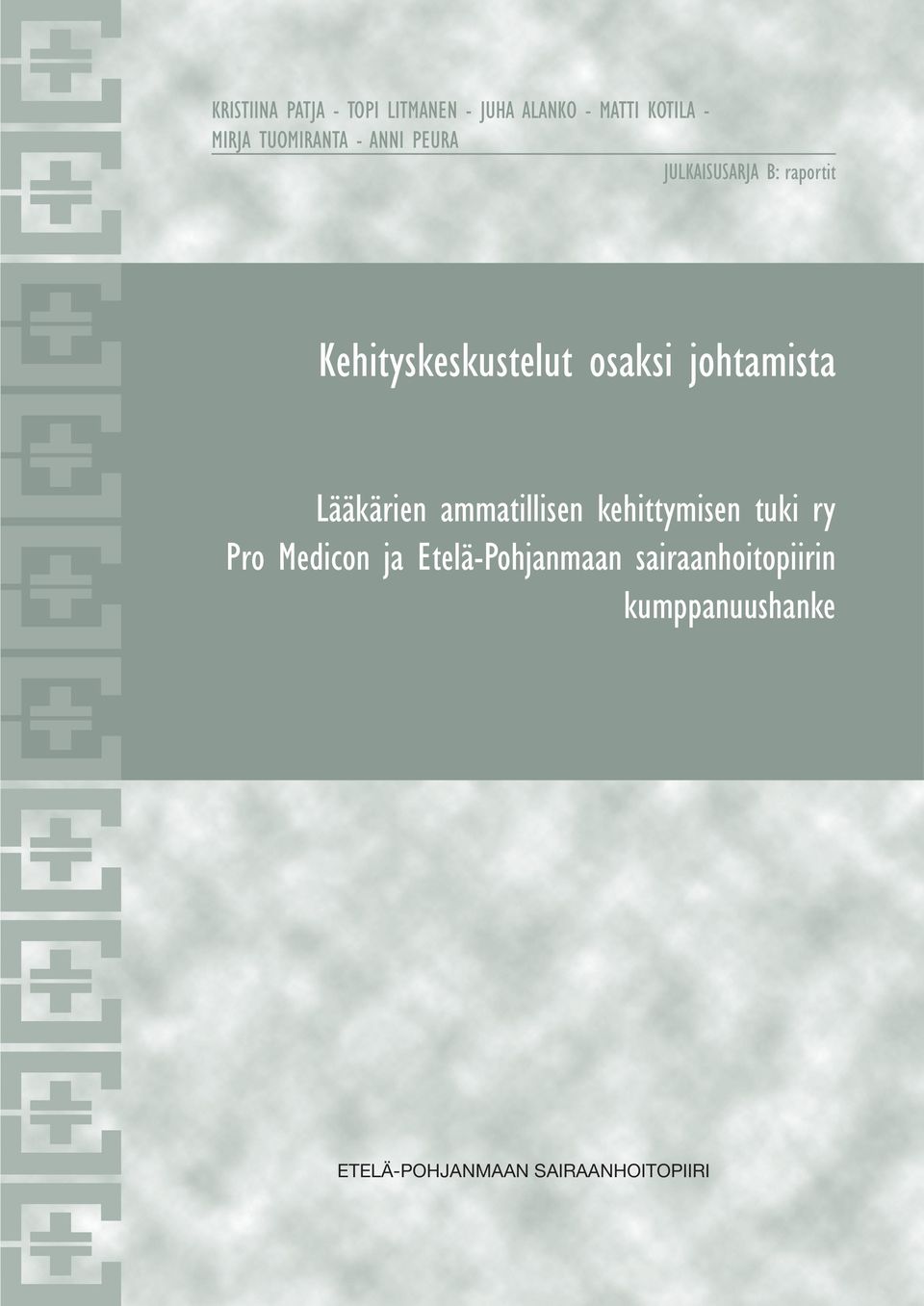 tuki ry Pro Medicon ja Etelä-Pohjanmaan sairaanhoitopiirin kumppanuushanke ETELÄ-POHJANMAAN