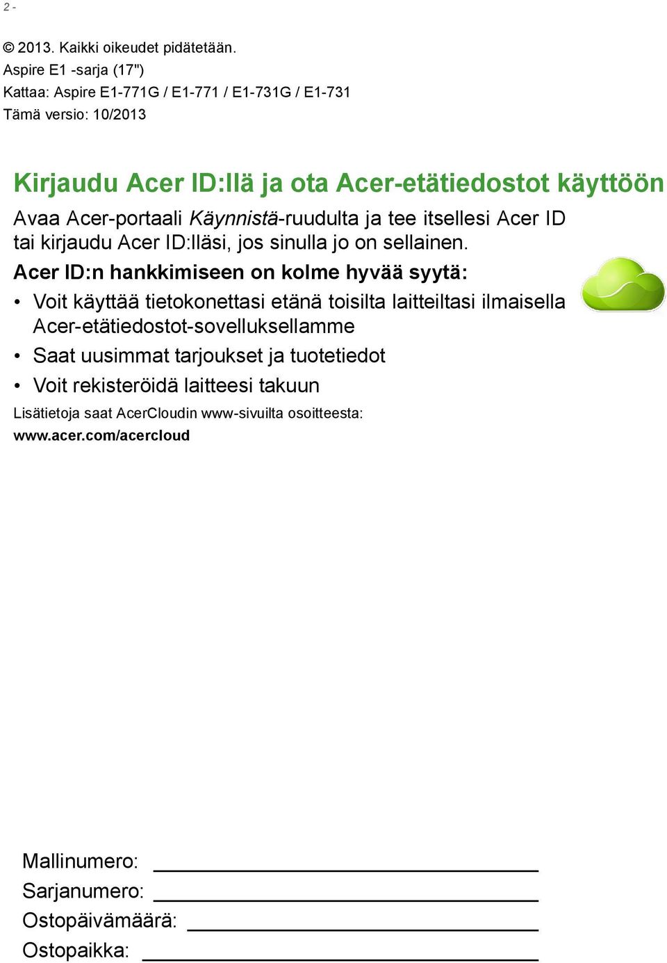 Acer-portaali Käynnistä-ruudulta ja tee itsellesi Acer ID tai kirjaudu Acer ID:lläsi, jos sinulla jo on sellainen.