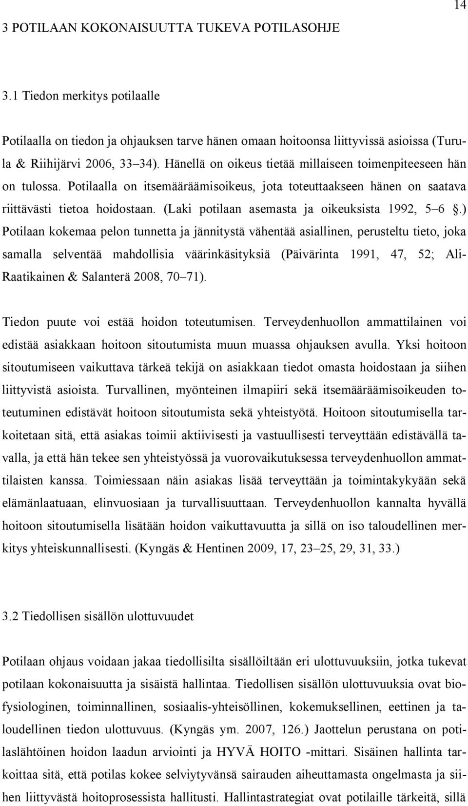 (Laki potilaan asemasta ja oikeuksista 1992, 5 6.