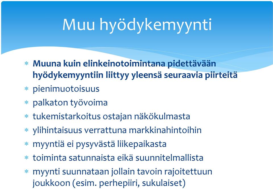 ylihintaisuus verrattuna markkinahintoihin myyntiä ei pysyvästä liikepaikasta toiminta