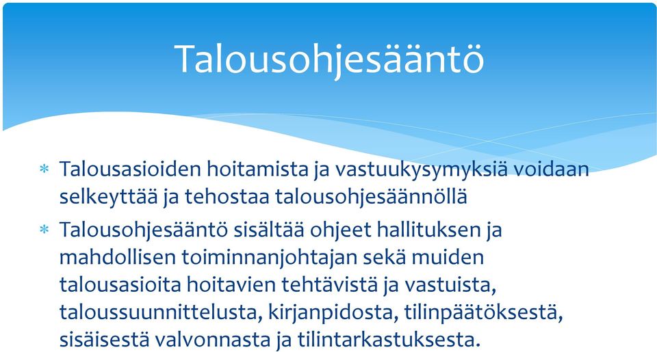 toiminnanjohtajan sekä muiden talousasioita hoitavien tehtävistä ja vastuista,