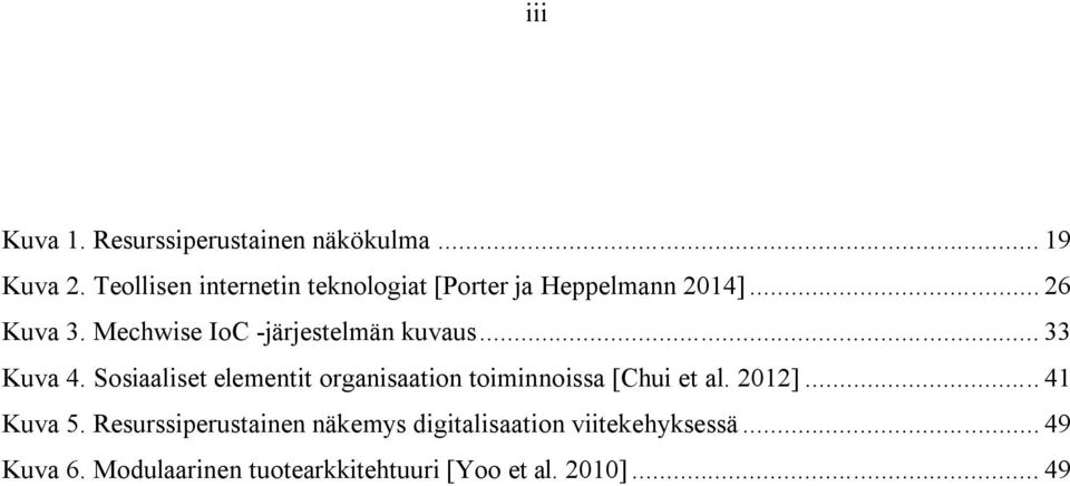 Mechwise IoC -järjestelmän kuvaus... 33 Kuva 4.