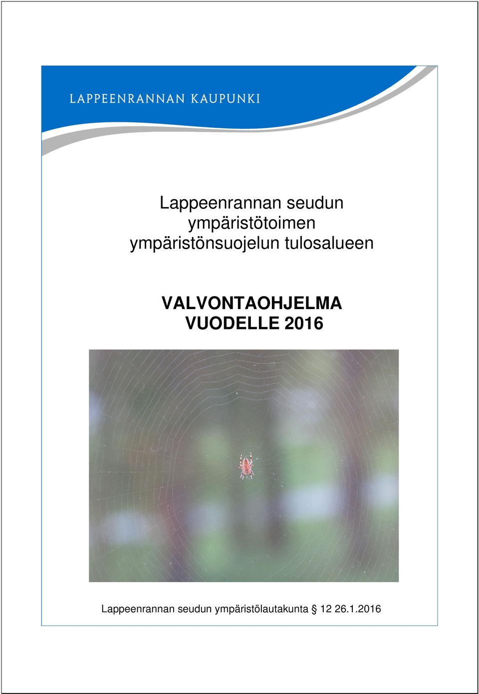 VALVONTAOHJELMA VUODELLE 2016