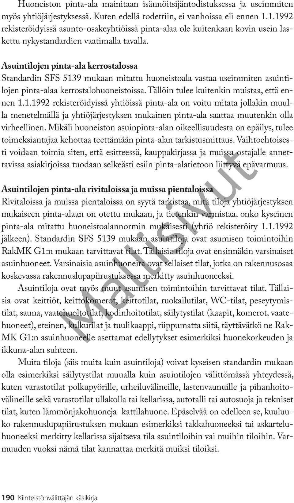 Asuintilojen pinta-ala kerrostalossa Standardin SFS 513