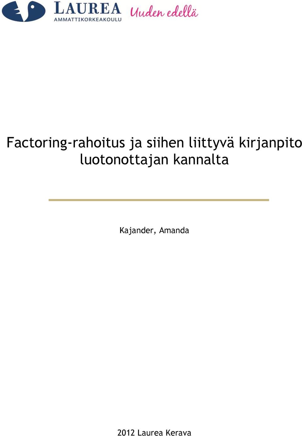 luotonottajan kannalta