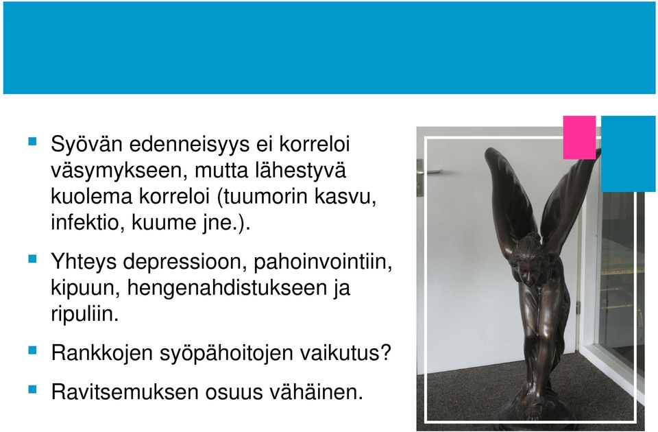 Yhteys depressioon, pahoinvointiin, kipuun, hengenahdistukseen