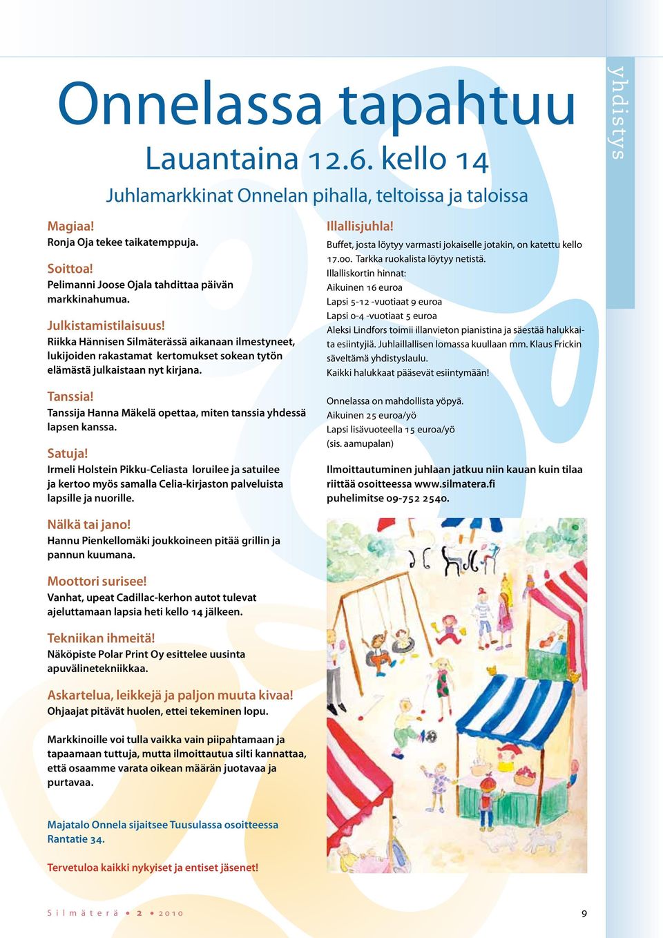 Riikka Hännisen Silmäterässä aikanaan ilmestyneet, lukijoiden rakastamat kertomukset sokean tytön elämästä julkaistaan nyt kirjana. Tanssia!