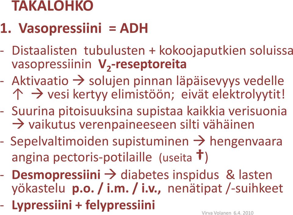 pinnan läpäisevyys vedelle vesi kertyy elimistöön; eivät elektrolyytit!