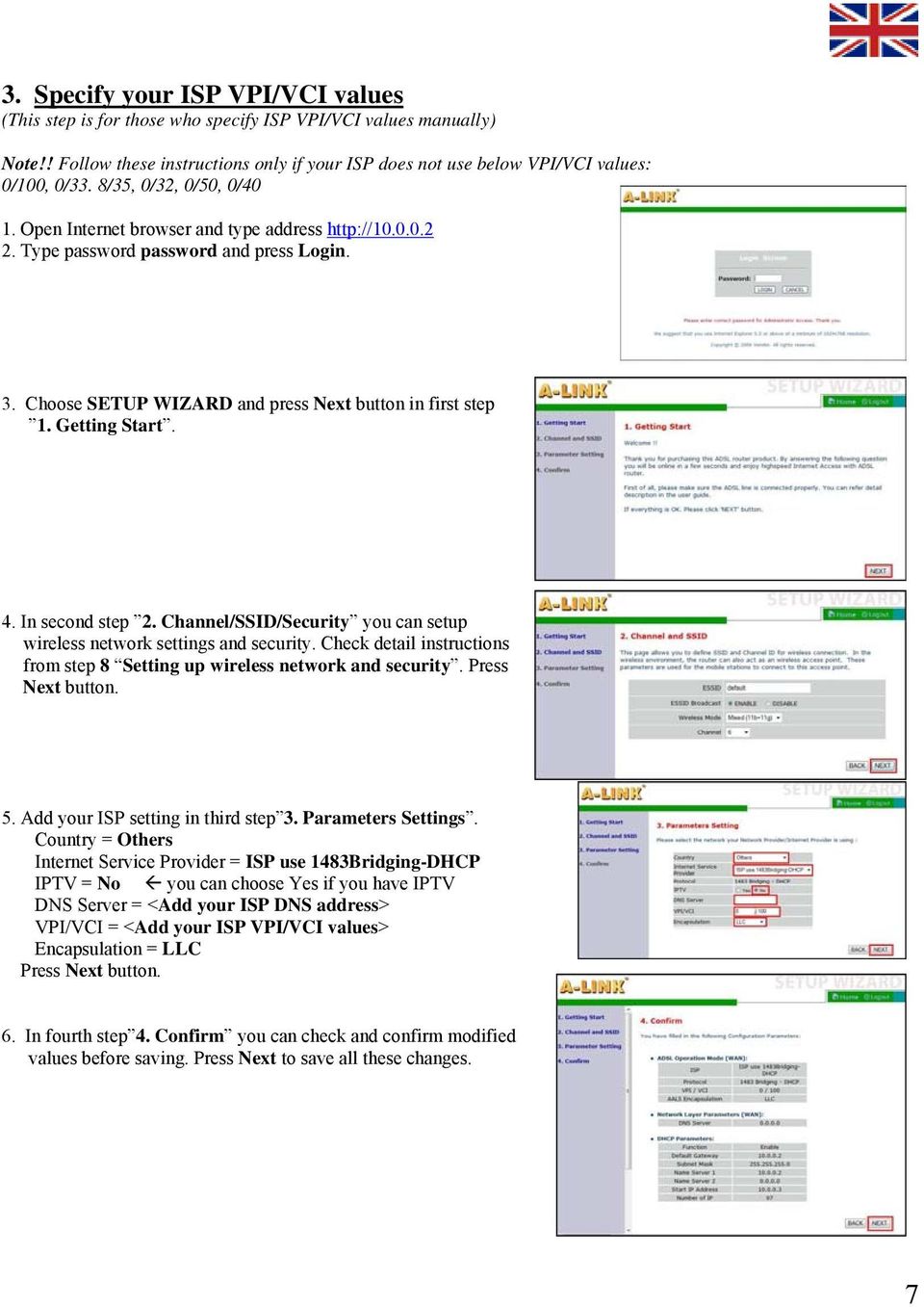 4. In second step 2. Channel/SSID/Security you can setup wireless network settings and security. Check detail instructions from step 8 Setting up wireless network and security. Press Next button. 5.