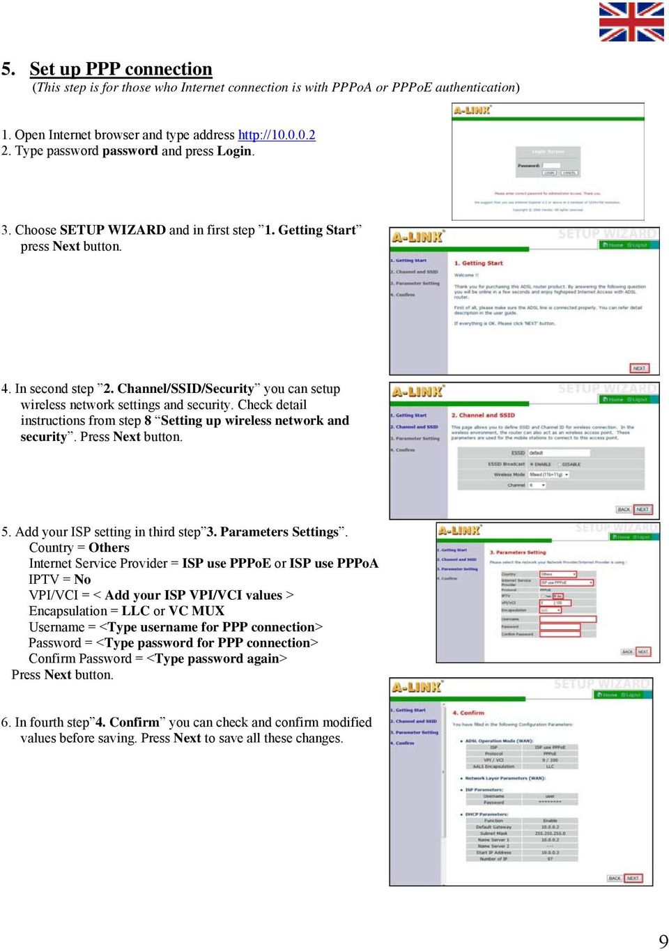 Channel/SSID/Security you can setup wireless network settings and security. Check detail instructions from step 8 Setting up wireless network and security. Press Next button. 5.