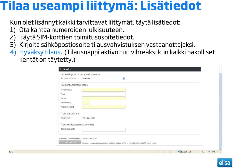 2) Täytä SIM-korttien toimitusosoitetiedot.