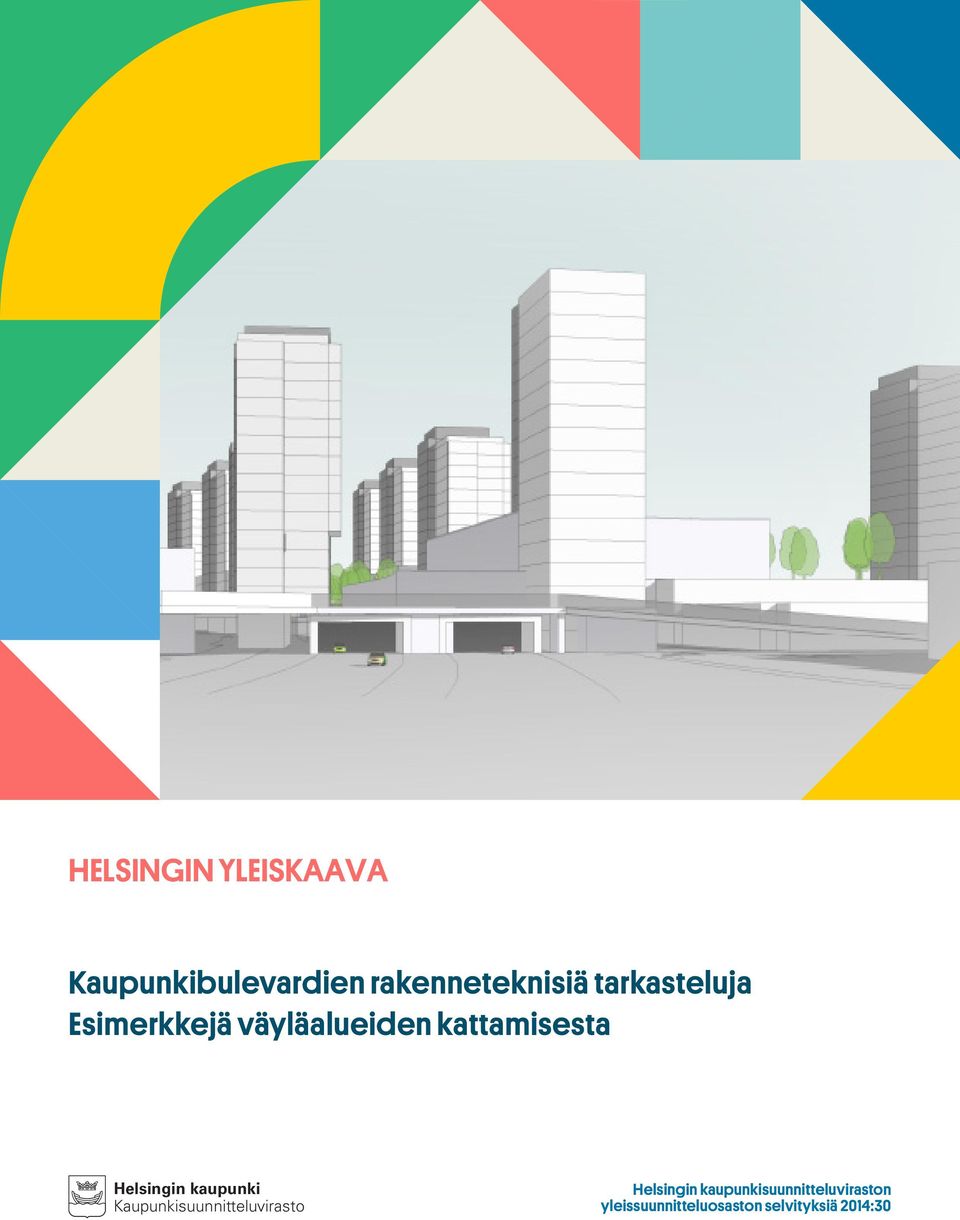 Helsingin kaupunki Kaupunkisuunnitteluvirasto Helsingin