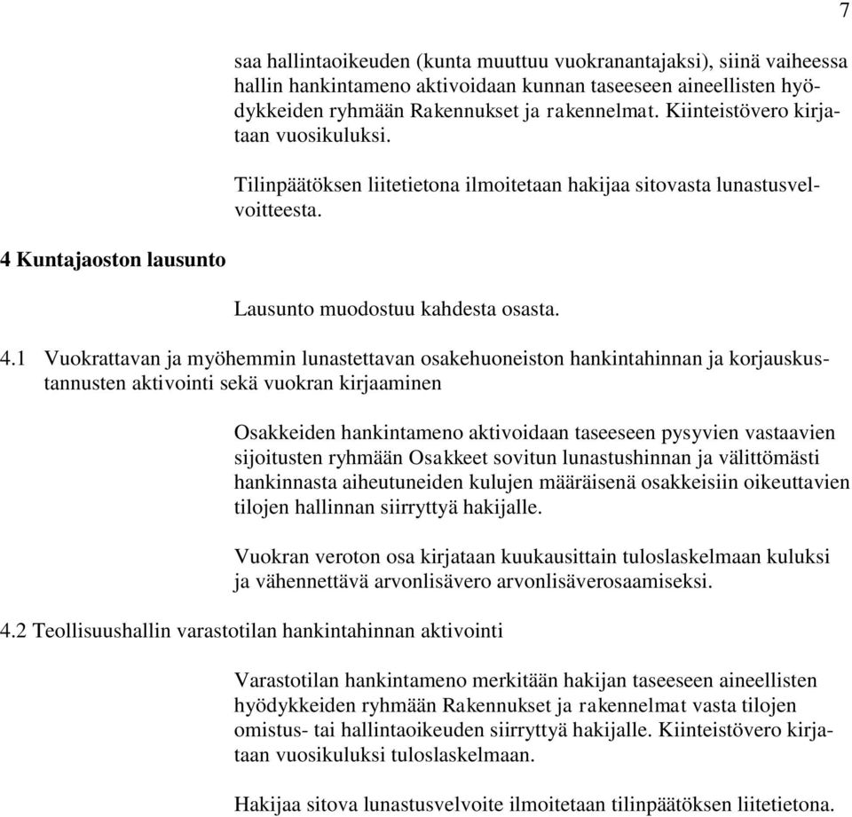 Kuntajaoston lausunto Lausunto muodostuu kahdesta osasta. 4.