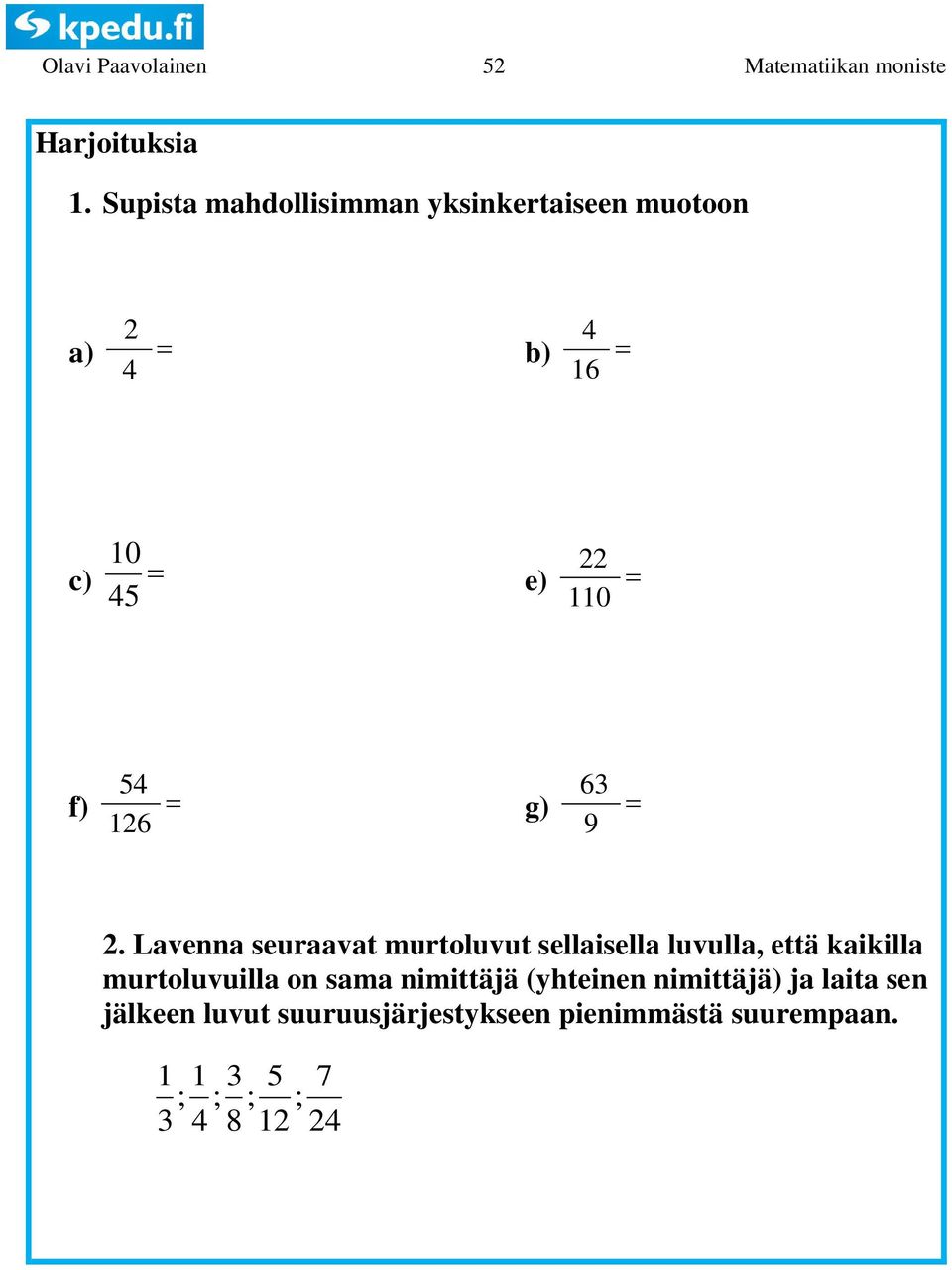 g) 9. Lavenna seuraavat murtoluvut sellaisella luvulla, että kaikilla