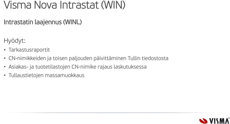 päivittäminen Tullin tiedostosta Asiakas- ja