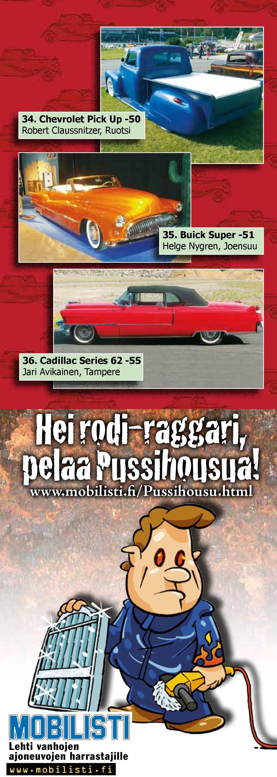 Cadillac Series 62-55 Jari Avikainen, Tampere Hei rodi-raggari,