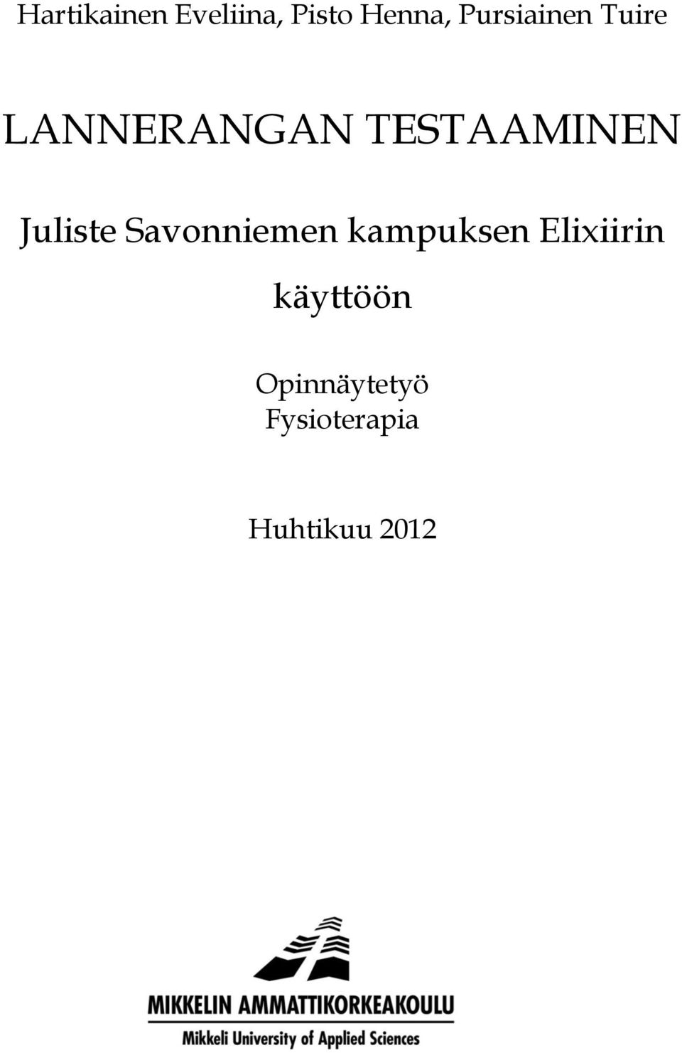 Juliste Savonniemen kampuksen Elixiirin