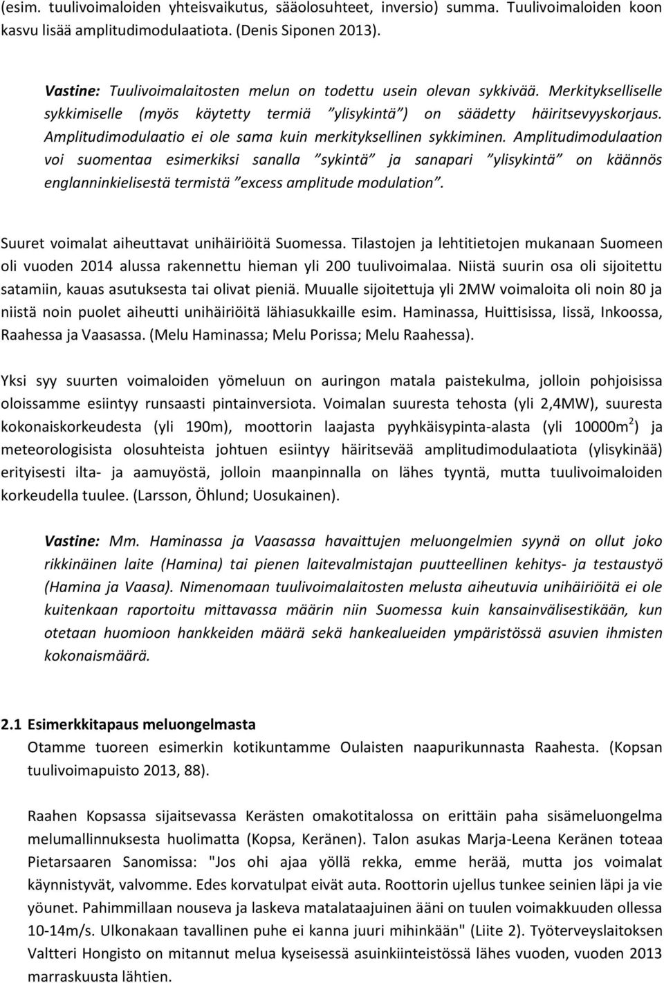 Amplitudimodulaatio ei ole sama kuin merkityksellinen sykkiminen.