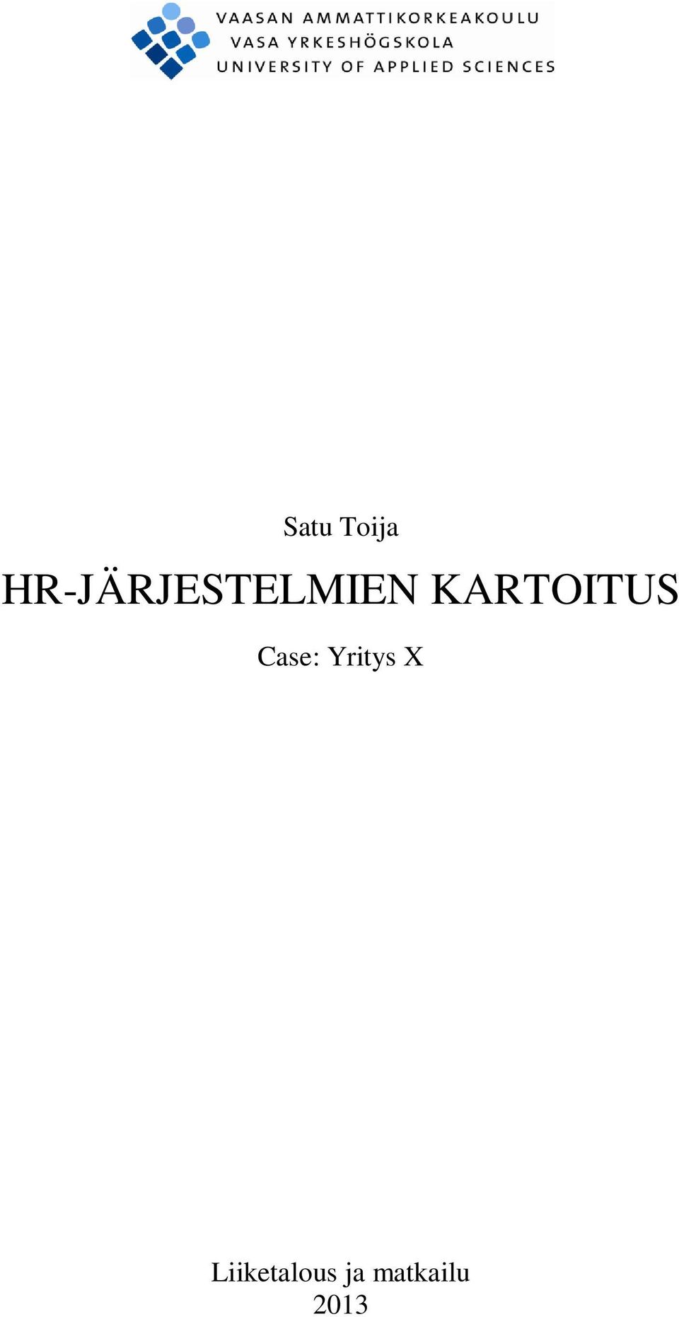 KARTOITUS Case: