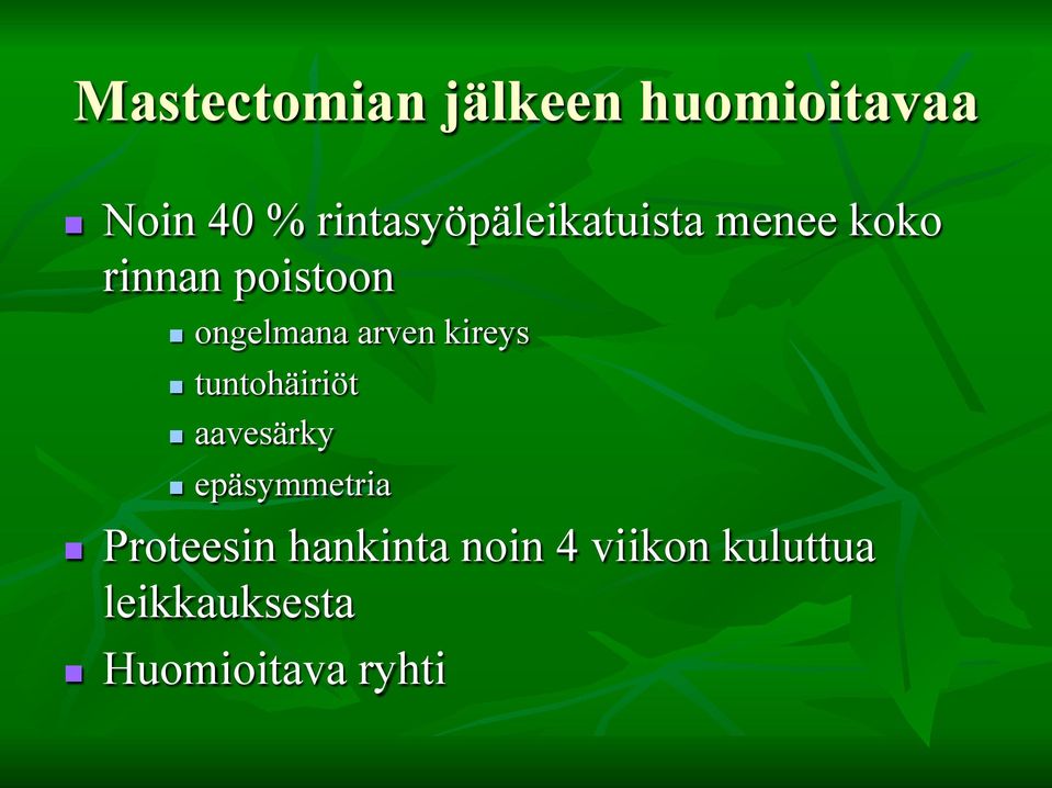 ongelmana arven kireys n tuntohäiriöt n aavesärky n