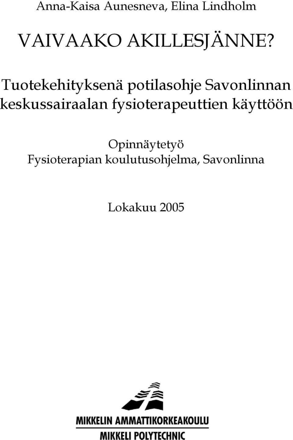 Tuotekehityksenä potilasohje Savonlinnan