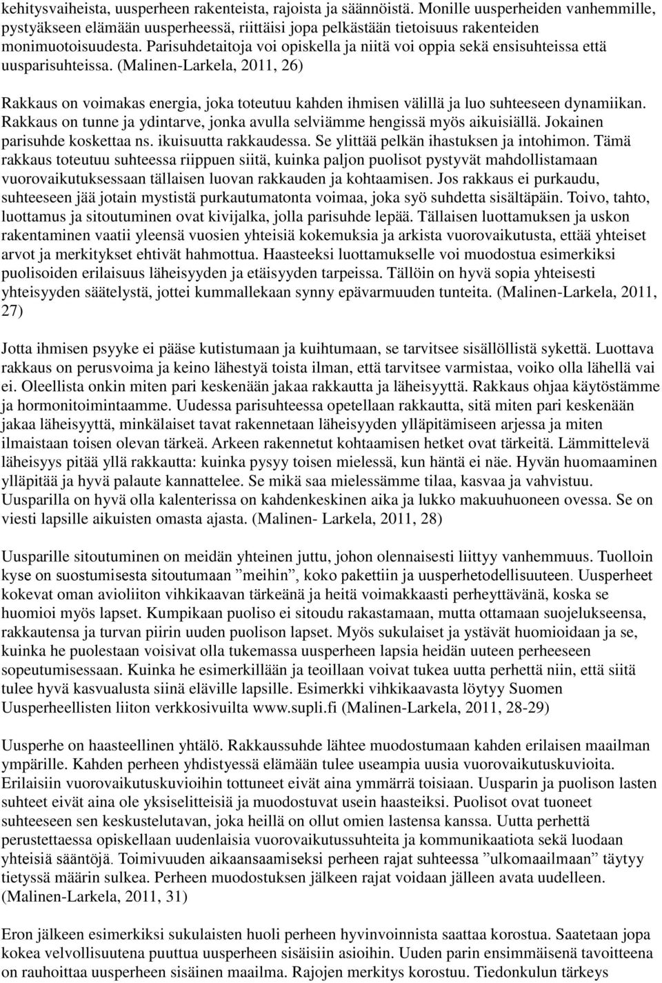 Parisuhdetaitoja voi opiskella ja niitä voi oppia sekä ensisuhteissa että uusparisuhteissa.