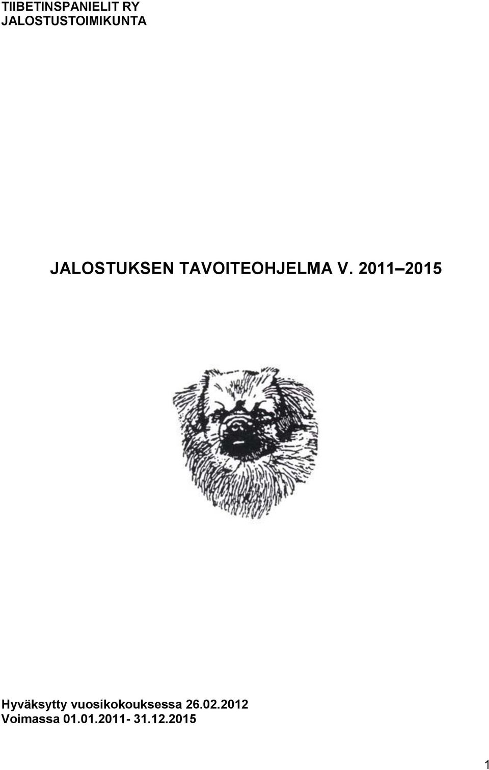 TAVOITEOHJELMA V.