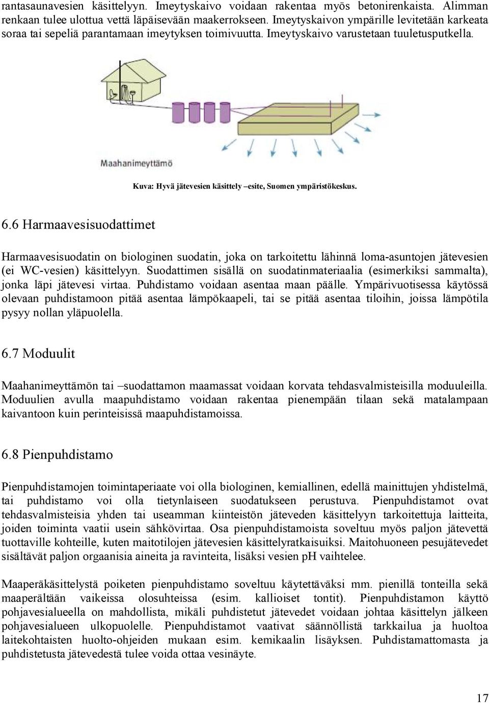 Kuva: Hyvä jätevesien käsittely esite, Suomen ympäristökeskus. 6.